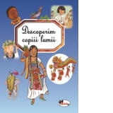 Descoperim copiii lumii