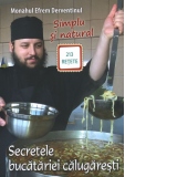 Secretele bucatariei calugaresti. 213 retete