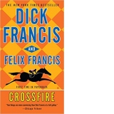 Crossfire (A Dick Francis Novel)