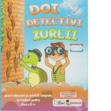 Doi detectivi zurlii. Jocuri educative si activitati integrate de invatare pentru clasa a II-a