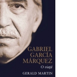 Gabriel Garcia Marquez. O viata