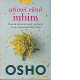 Osho. Atunci cand iubim