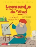 Povestea mea de seara: Leonardo da Vinci si portretul neterminat