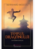 Templul Dragonului. Un roman shaolin