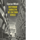 Dictionar subiectiv de cultura civica