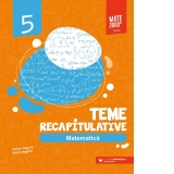 Matematica. Teme recapitulative. Clasa a V-a