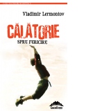 Calatorie spre fericire