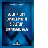 Audit intern, control intern si cultura organizationala