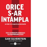 Orice s-ar intampla un lider isi respecta promisiunile. Cele 10 principii esentiale ale responsabilitatii