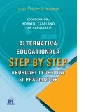 Alternativa educationala Step by Step. Abordari teoretice si pragmatice