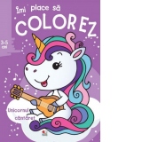 Imi place sa colorez. Unicornul cantaret (3-5 ani)