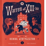 Warren al XIII-lea si Ochiul Atotvazator. Volumul 1