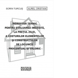 Indreptar tehnic pentru evaluarea imediata, la pretul zilei, a costurilor elementelor si constructiilor de locuinte, 12.2020