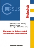 Elemente de limba romana. Ghid de cercetare metodico-stiintifica