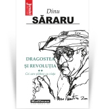 Dragostea si Revolutia. Volumul 2: Cei care platesc cu viata