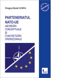 Parteneriatul NATO-UE. Abordari conceptuale si concretizari operationale