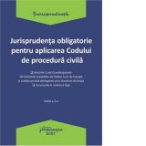 Jurisprudenta obligatorie pentru aplicarea Codului de procedura civila. Actualizata 4 ianuarie 2021