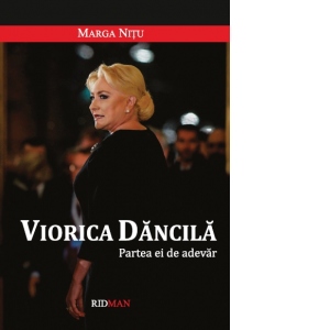 Viorica Dancila. Partea ei de adevar