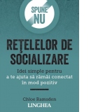 Spune NU retelelor de socializare