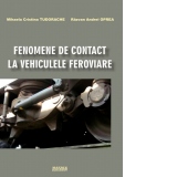 Fenomene de contact la vehiculele feroviare