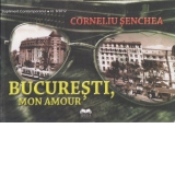 Bucuresti, mon amour