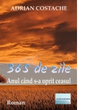 365 de zile. Anul cand s-a oprit ceasul. Roman