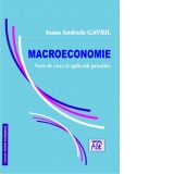 Macroeconomie. Note de curs si aplicatii practice