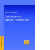 Calcul numeric: algoritmi fundamentali