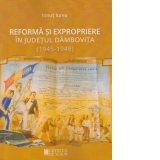 Reforma si expropriere in judetul Dambovita (1945-1949)