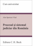 Procesul si sistemul judiciar din Romania