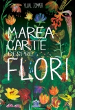 Marea carte despre flori