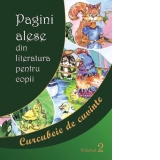 Pagini alese din literatura pentru copii. Volumul II. Curcubee de cuvinte