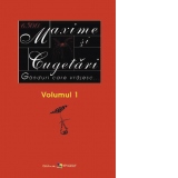 Maxime si cugetari. Volumul I: Ganduri care vrajesc