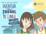 Aventuri cu Zornel in lumea Naspa - Acasa