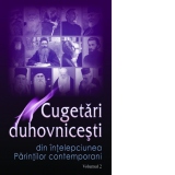 Cugetari duhovnicesti. Volumul II - din intelepciunea Parintilor contemporani