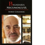 Basarabia necunoscuta. Volumul IX