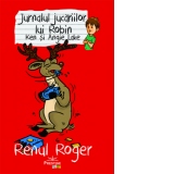 Jurnalul jucariilor lui Robin. Renul Roger