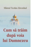 Cum sa traim dupa voia lui Dumnezeu