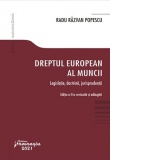 Dreptul european al muncii. Legislatie, doctrina, jurisprudenta. Editia a 2-a