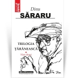 Trilogia taraneasca. Volumul 1: Niste tarani