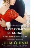 First Comes Scandal : A Bridgerton Prequel