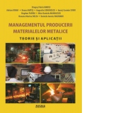 Managementul producerii materialelor metalice. Teorie si aplicatii