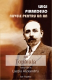 Nuvele pentru un an. Topaiala. Volumul III