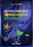 Investitiile straine directe din Uniunea Europeana in tarile parteneriatului estic. Studiu comparativ