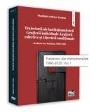 Traiectorii ale institutionalizarii Gratierii individuale, Gratierii colective si Liberarii conditionate. Studiu de caz: Romania, 1990-2020. Volumul I