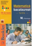 Matematica bacalaureat M2 tehnologic. 58 de teste cu modele complete de rezolvare