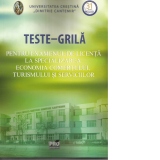 Teste grila pentru examenul de licenta la specializarea economia comertului turismului si serviciilor