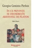 In ce privinte se deosebeste Aristotel de Platon