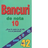 Bancuri de nota 10 - nr. 42