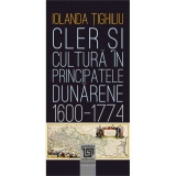 Cler si cultura in principatele dunarene (1600-1774)